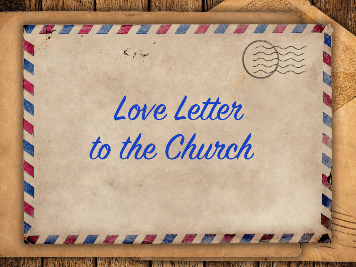 Love Letter to the Church – June 6,&nbsp;2021